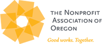 The Nonprofit Association of Oregon. Connect. Improve. Advance.